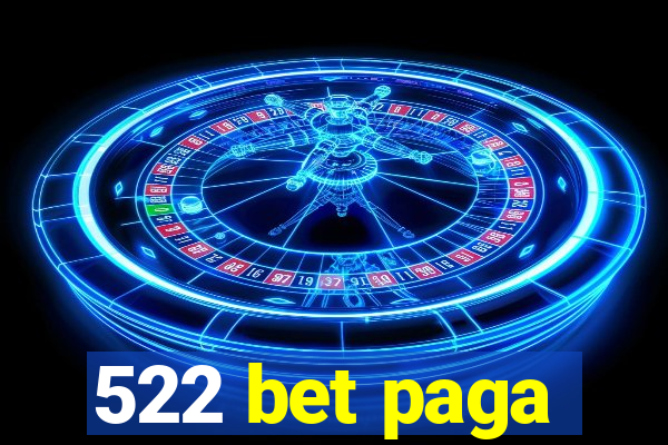 522 bet paga